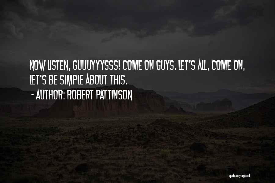 Simple But Funny Quotes By Robert Pattinson
