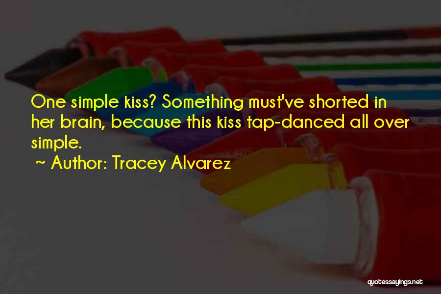 Simple But Funny Quotes By Tracey Alvarez