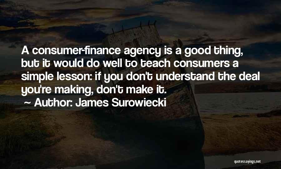 Simple But Good Quotes By James Surowiecki