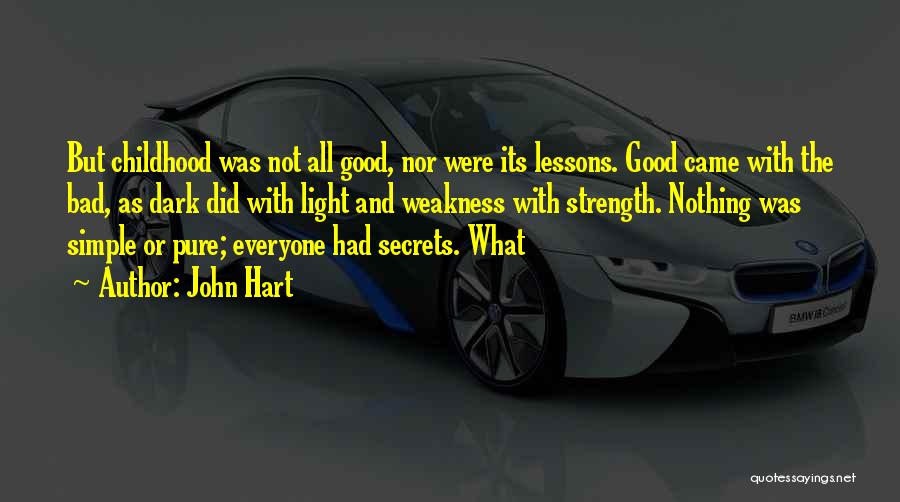 Simple But Good Quotes By John Hart