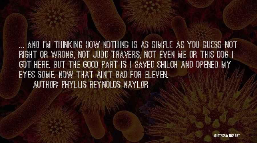 Simple But Good Quotes By Phyllis Reynolds Naylor