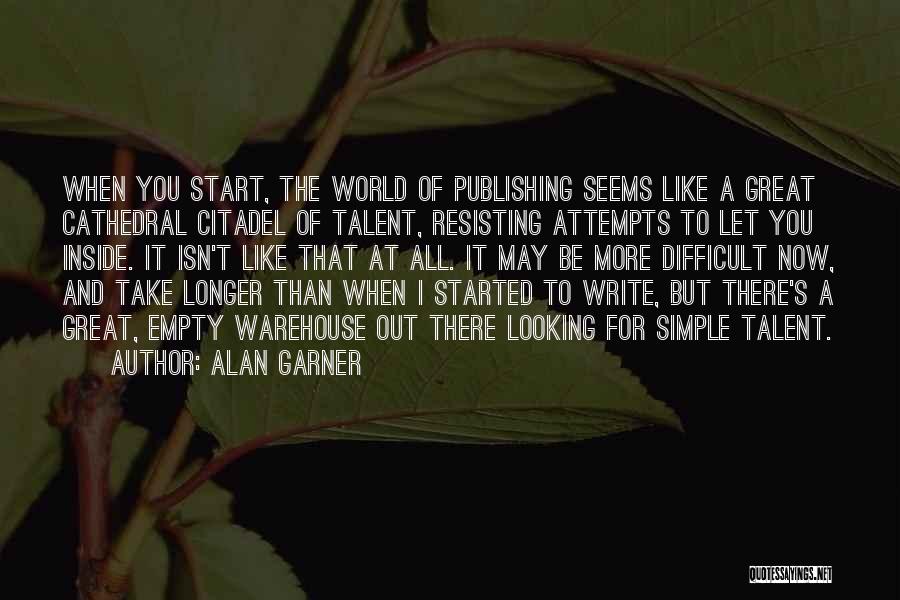 Simple But Great Quotes By Alan Garner