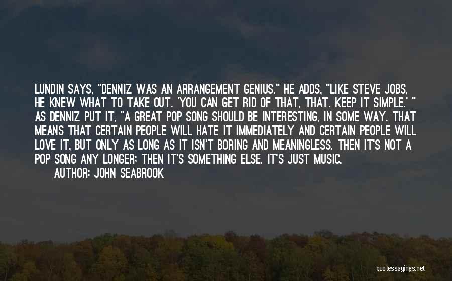 Simple But Great Quotes By John Seabrook