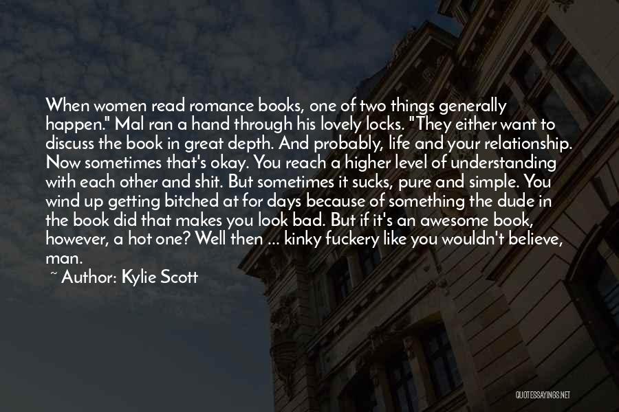 Simple But Great Quotes By Kylie Scott Simple But Great Quotes By Kylie Scott