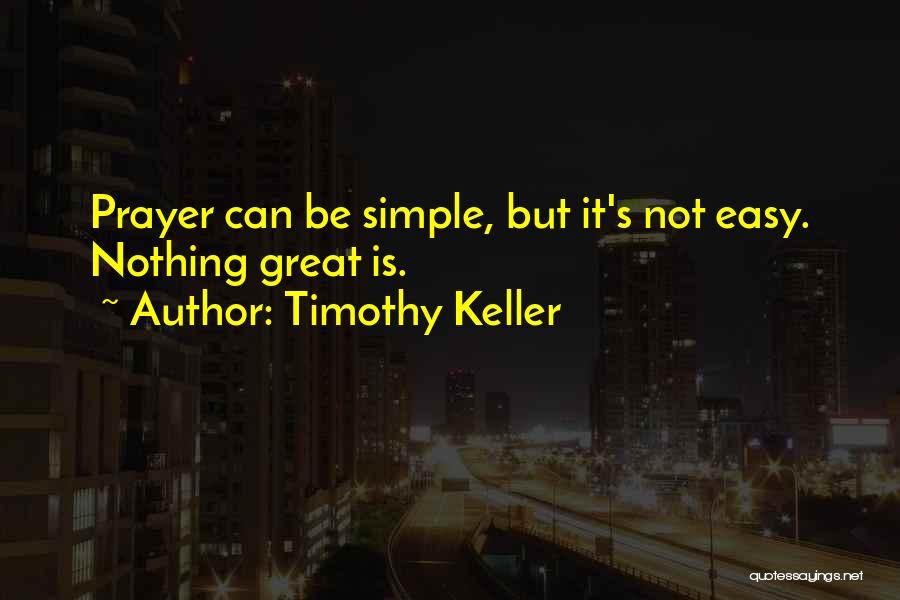 Simple But Great Quotes By Timothy Keller