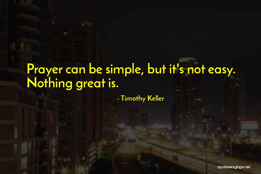 Simple But Great Quotes By Timothy Keller