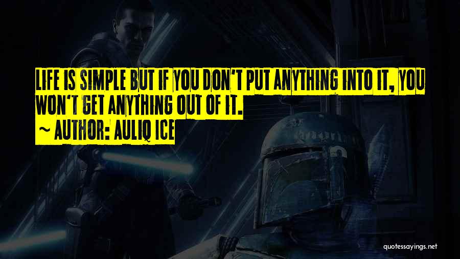 Simple But Inspirational Quotes By Auliq Ice