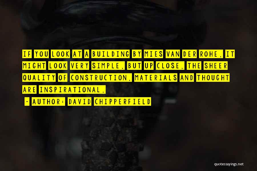 Simple But Inspirational Quotes By David Chipperfield