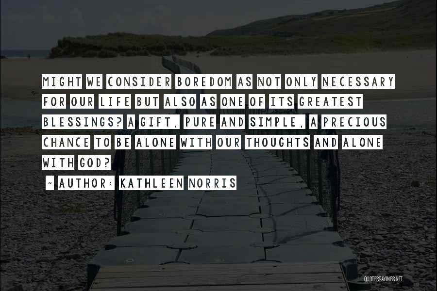 Simple But Inspirational Quotes By Kathleen Norris