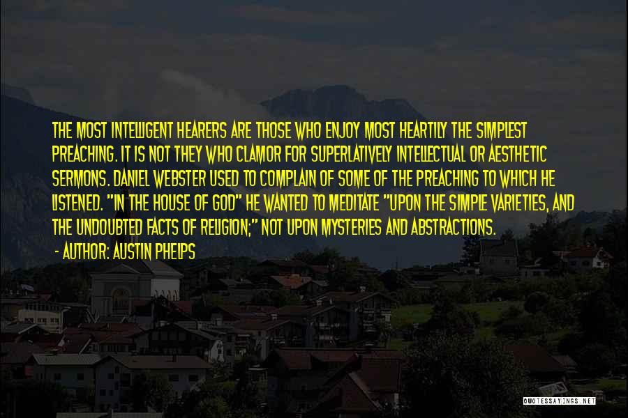 Simple But Intelligent Quotes By Austin Phelps