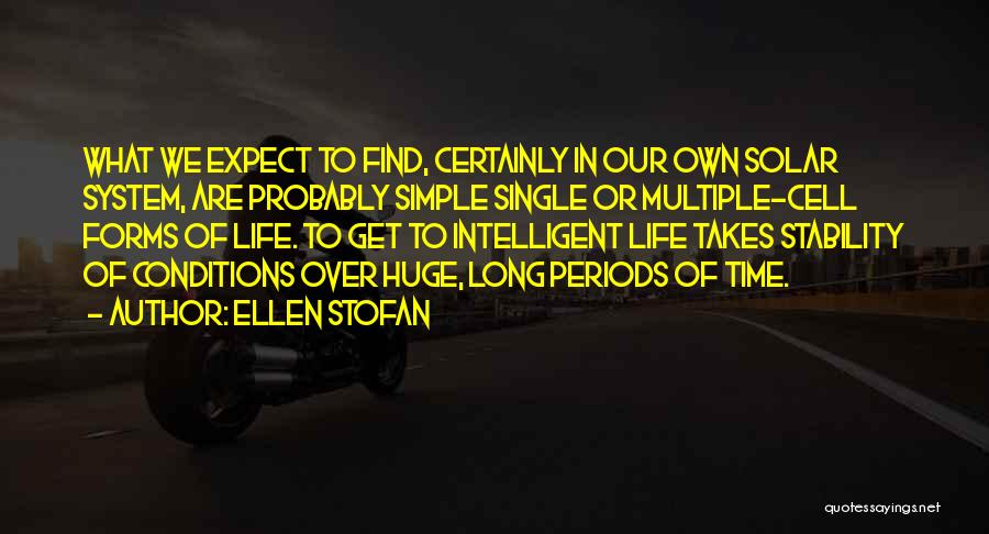 Simple But Intelligent Quotes By Ellen Stofan