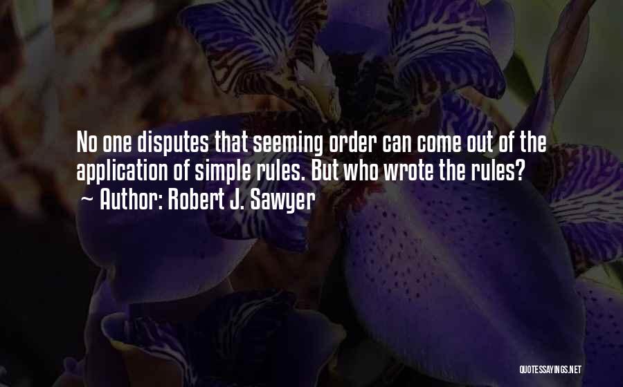 Simple But Intelligent Quotes By Robert J. Sawyer