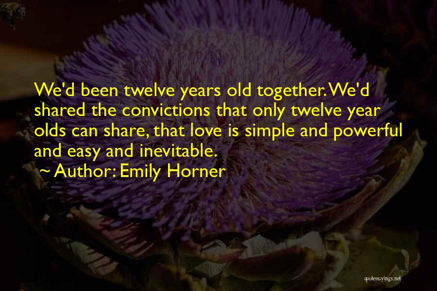 Simple But Powerful Love Quotes By Emily Horner