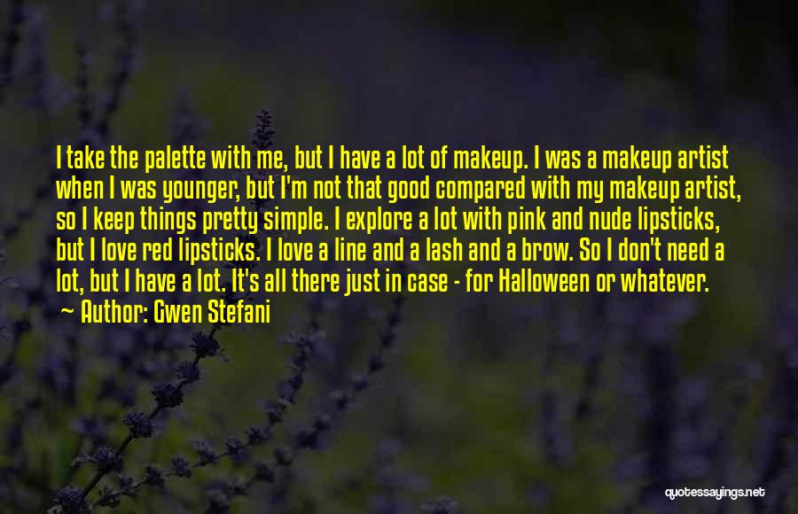 Simple But Pretty Quotes By Gwen Stefani