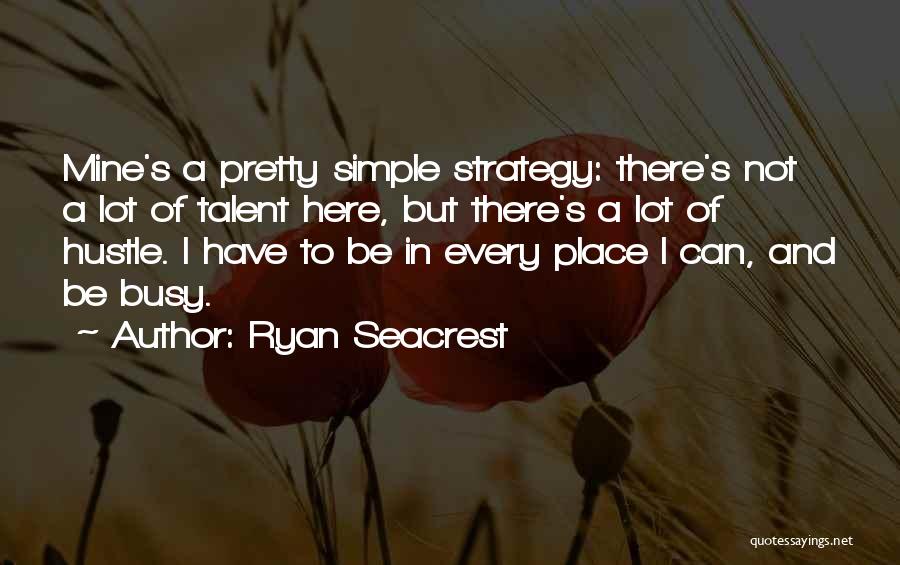 Simple But Pretty Quotes By Ryan Seacrest