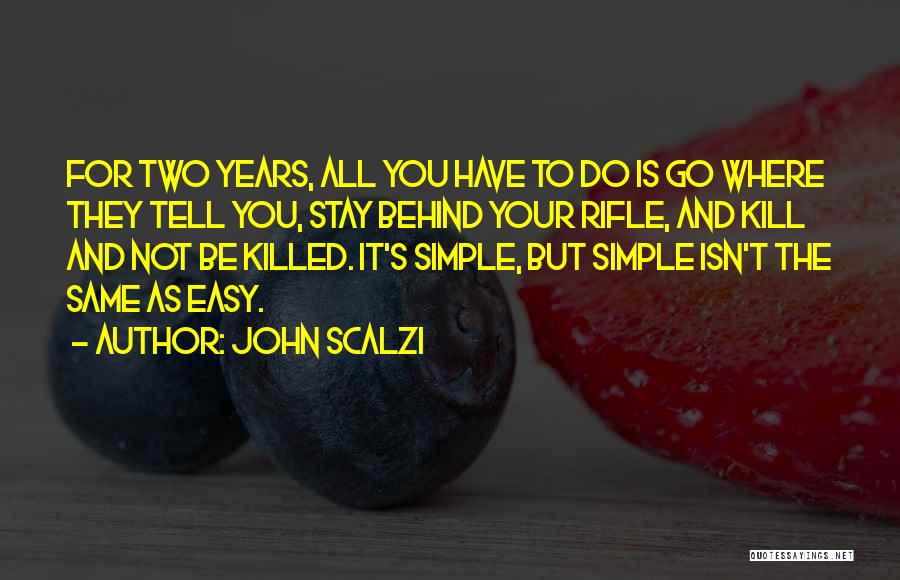 Simple But Quotes By John Scalzi