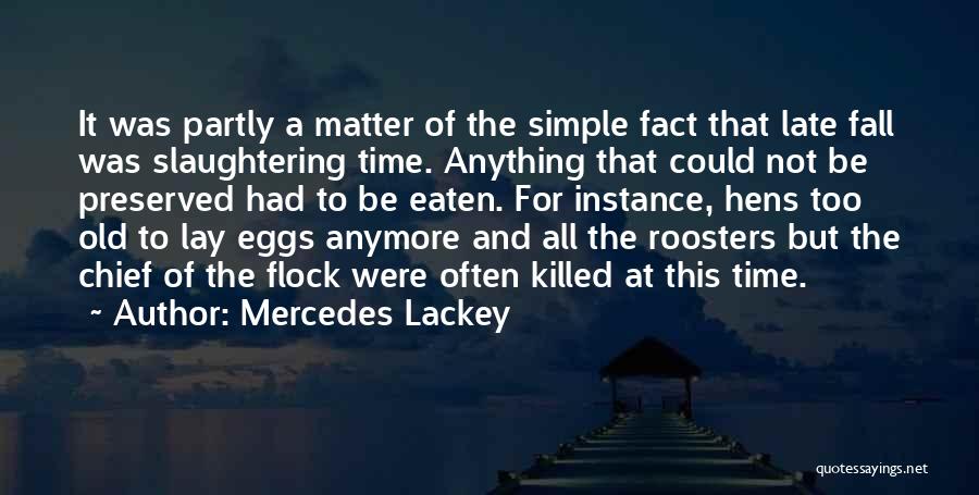 Simple But Quotes By Mercedes Lackey