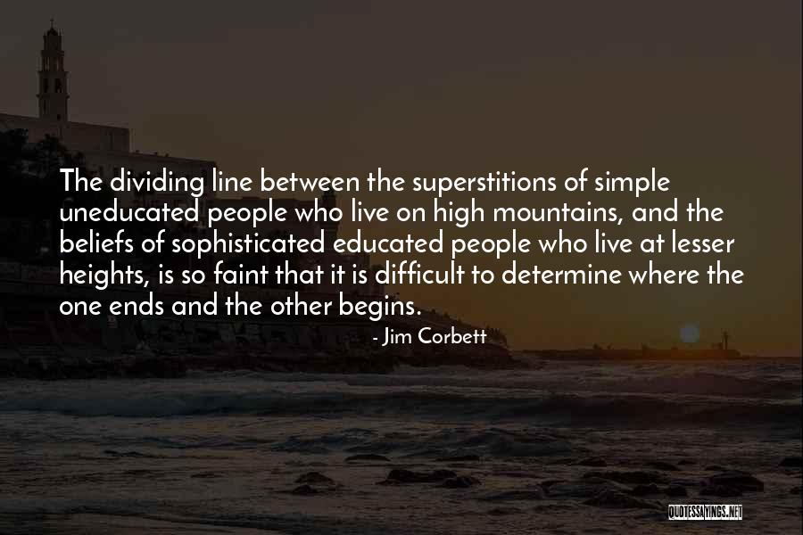 Simple But Sophisticated Quotes By Jim Corbett Simple But Sophisticated Quotes By Jim Corbett