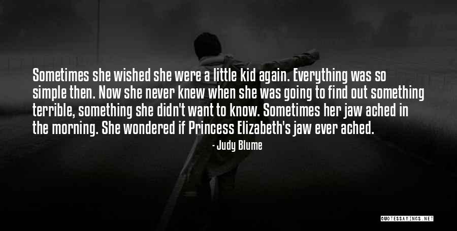 Simple But Terrible Quotes By Judy Blume