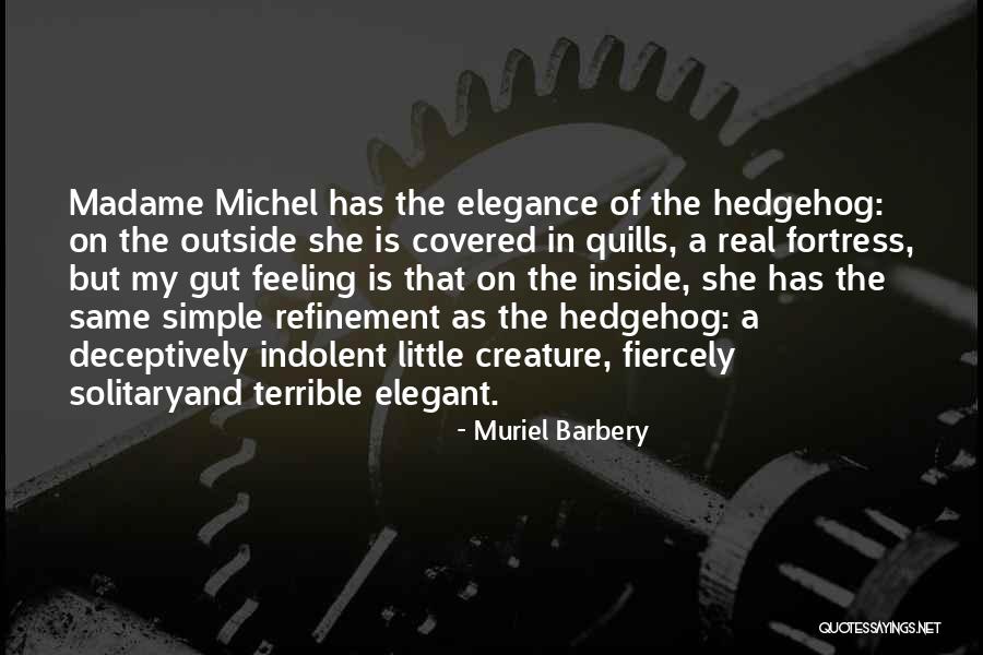 Simple But Terrible Quotes By Muriel Barbery Simple But Terrible Quotes By Muriel Barbery