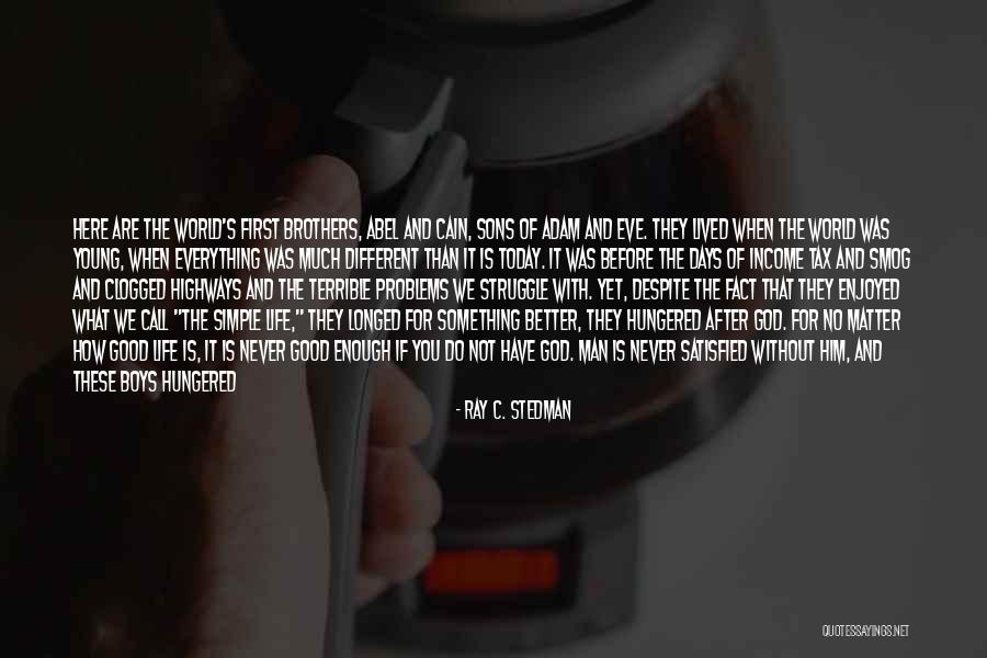Simple But Terrible Quotes By Ray C. Stedman Simple But Terrible Quotes By Ray C. Stedman