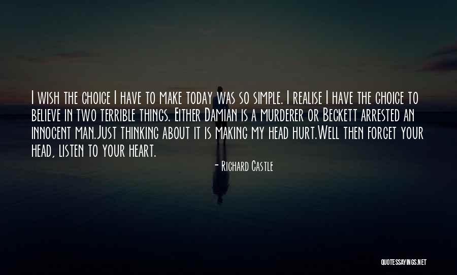 Simple But Terrible Quotes By Richard Castle Simple But Terrible Quotes By Richard Castle