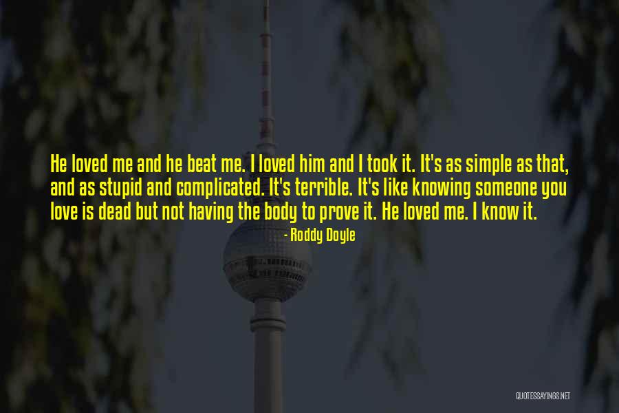 Simple But Terrible Quotes By Roddy Doyle Simple But Terrible Quotes By Roddy Doyle