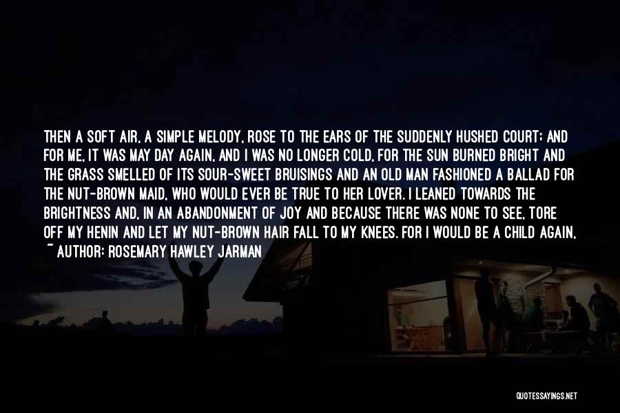 Simple But True Love Quotes By Rosemary Hawley Jarman