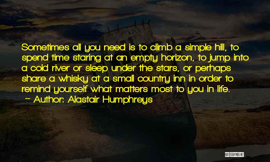 Simple Country Life Quotes By Alastair Humphreys