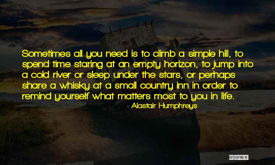 Simple Country Life Quotes By Alastair Humphreys