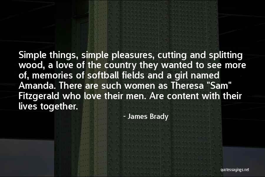 Simple Country Life Quotes By James Brady Simple Country Life Quotes By James Brady