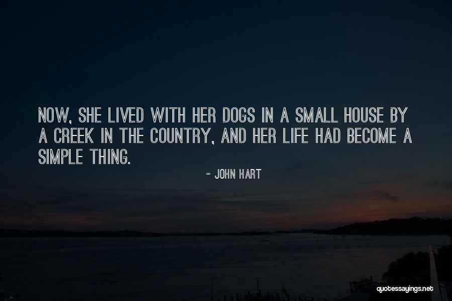 Simple Country Life Quotes By John Hart Simple Country Life Quotes By John Hart
