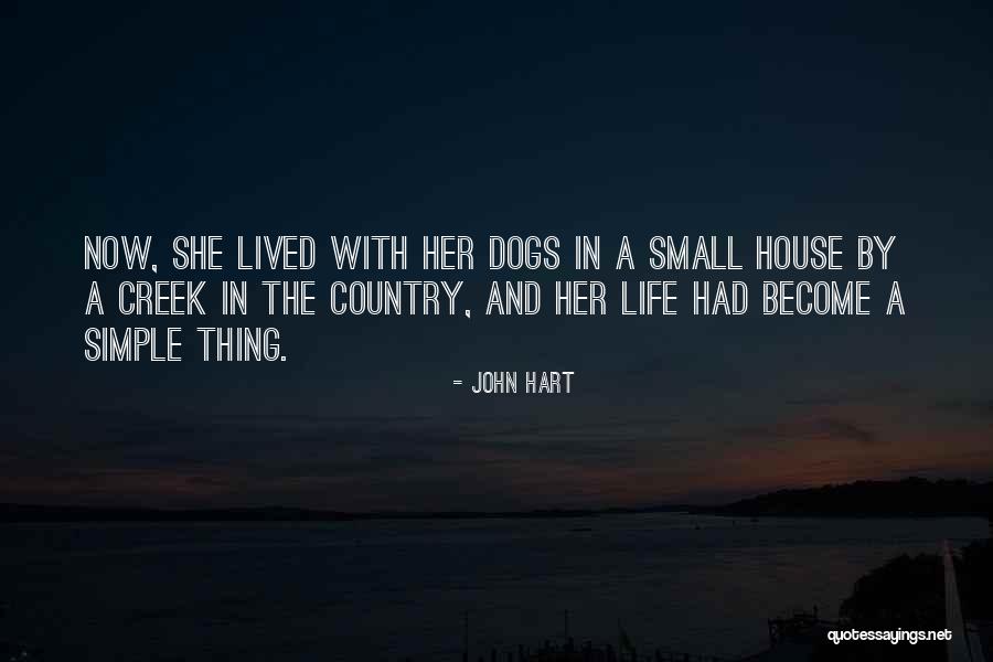 Simple Country Life Quotes By John Hart