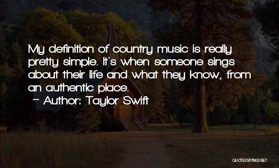 Simple Country Life Quotes By Taylor Swift