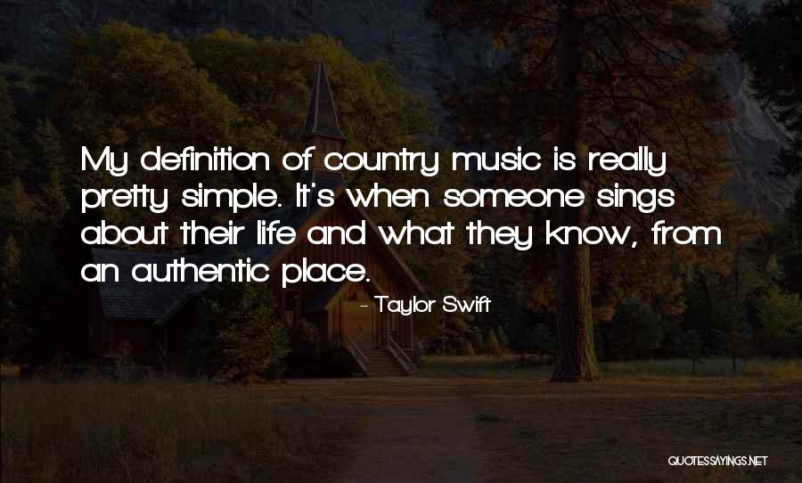 Simple Country Life Quotes By Taylor Swift