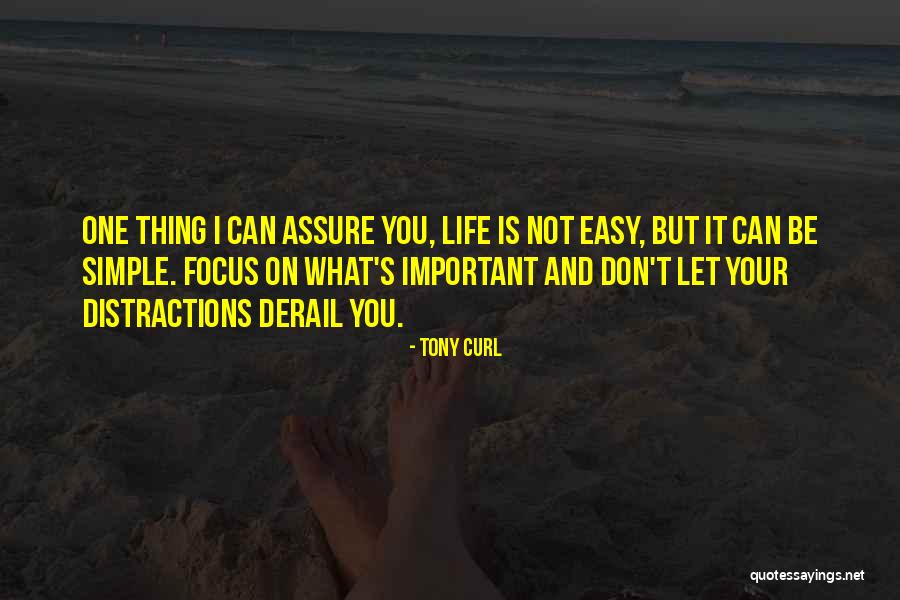 Simple Courage Quotes By Tony Curl Simple Courage Quotes By Tony Curl