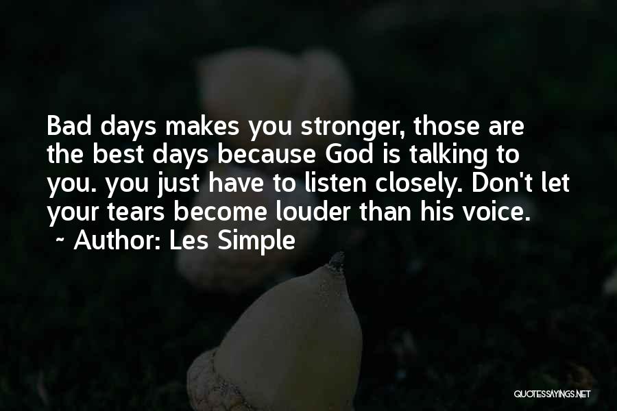 Simple Days Quotes By Les Simple