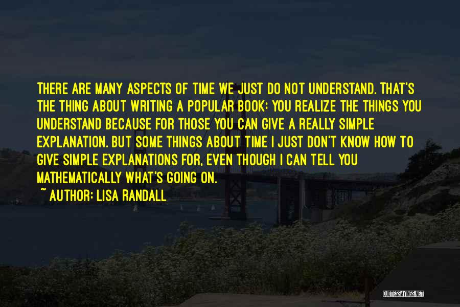 Simple Explanations Quotes By Lisa Randall
