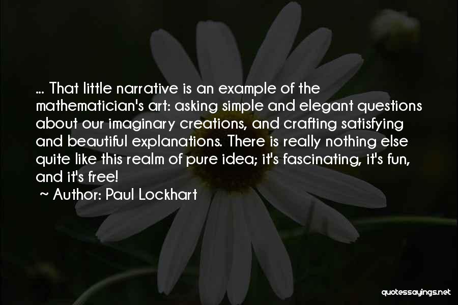 Simple Explanations Quotes By Paul Lockhart