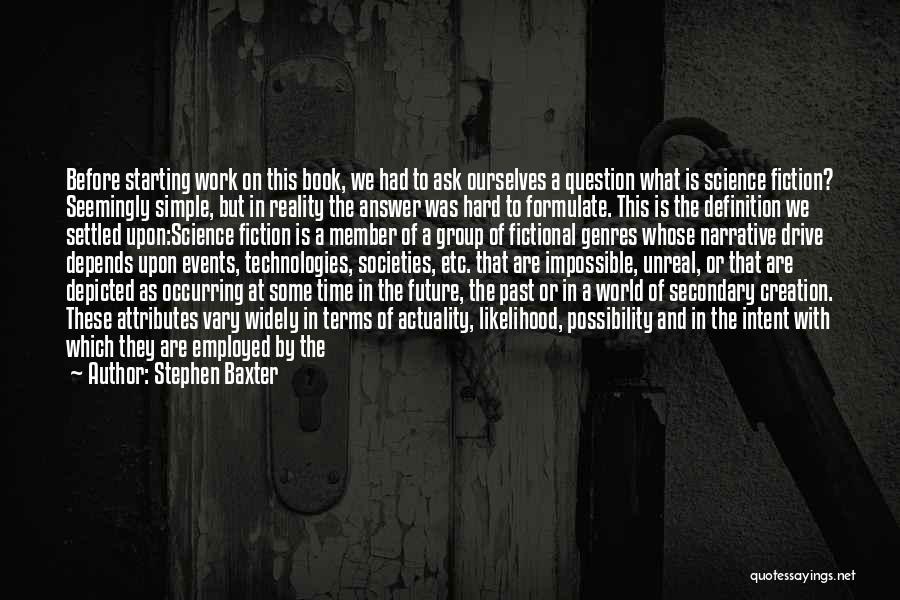 Simple Explanations Quotes By Stephen Baxter