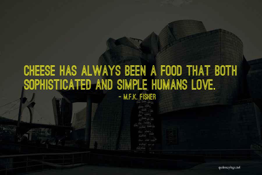 Simple Food Quotes By M.F.K. Fisher Simple Food Quotes By M.F.K. Fisher
