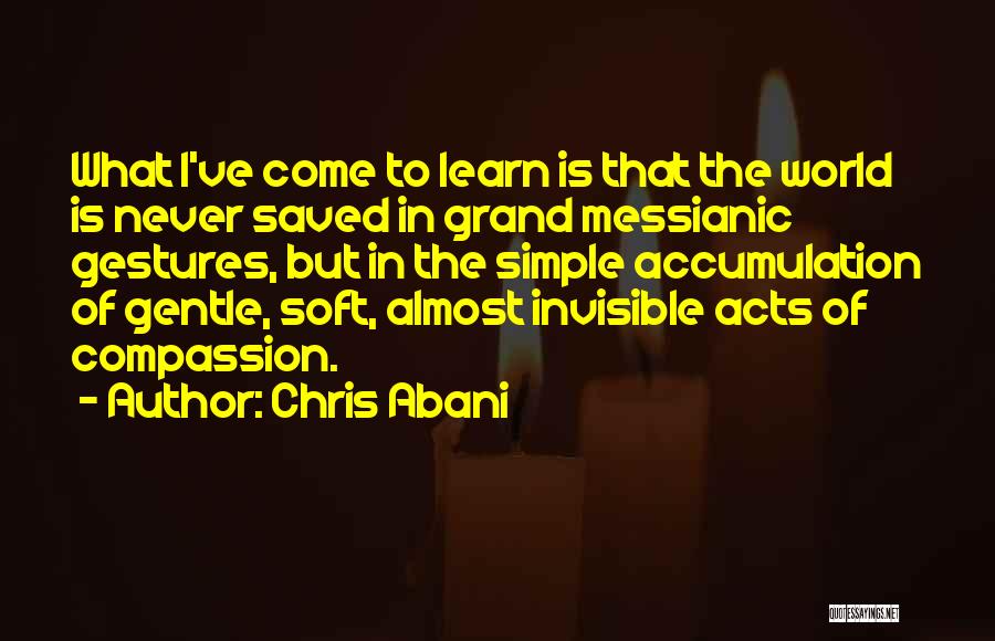 Simple Gentle Quotes By Chris Abani