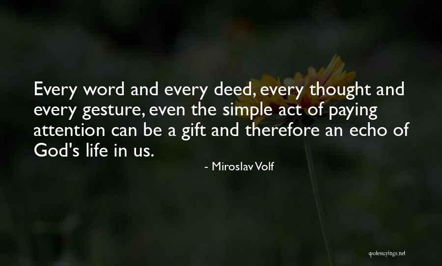 Simple Gesture Quotes By Miroslav Volf Simple Gesture Quotes By Miroslav Volf