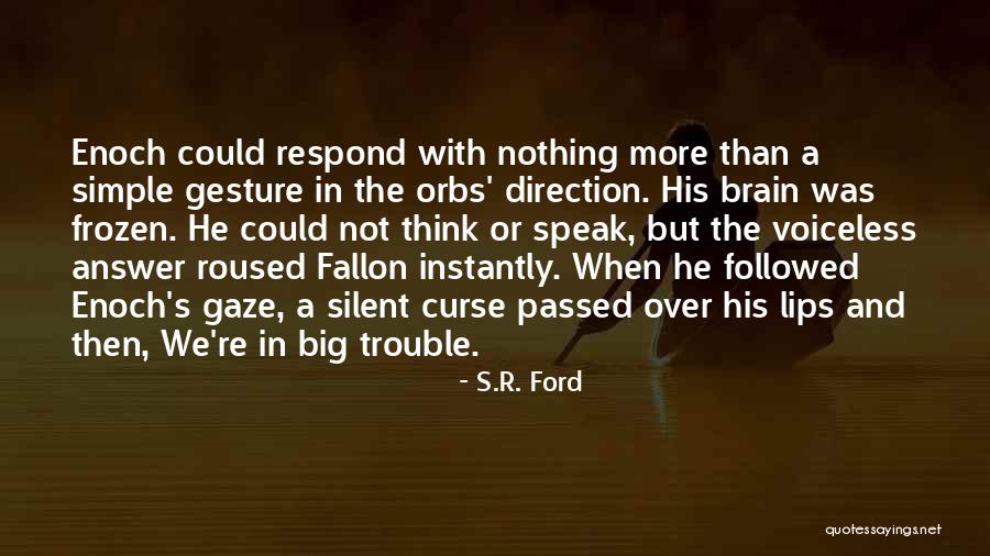 Simple Gesture Quotes By S.R. Ford Simple Gesture Quotes By S.R. Ford