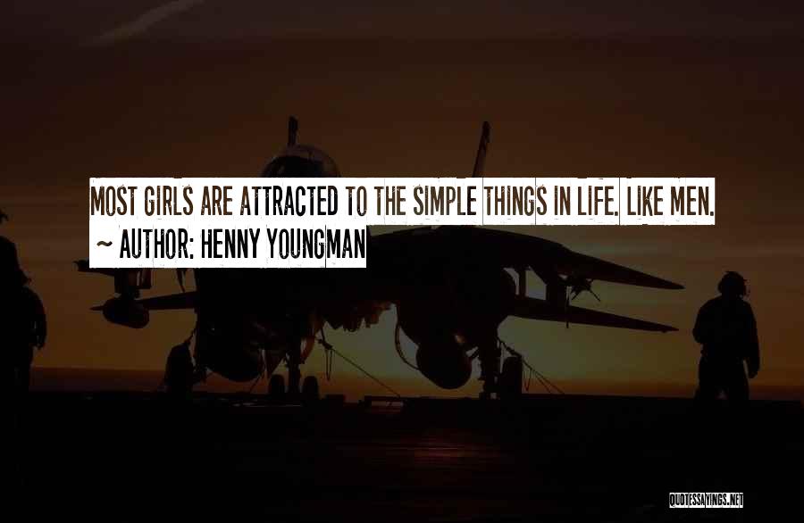 Simple Girl Like You Quotes By Henny Youngman