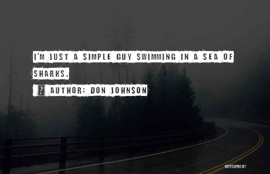 Simple Guy Quotes By Don Johnson