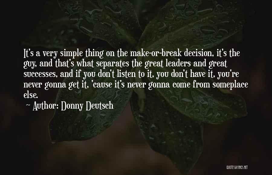 Simple Guy Quotes By Donny Deutsch