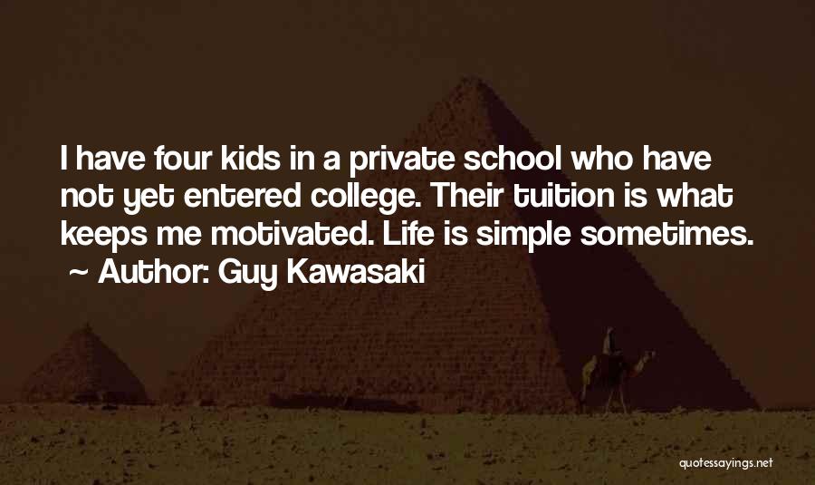 Simple Guy Quotes By Guy Kawasaki