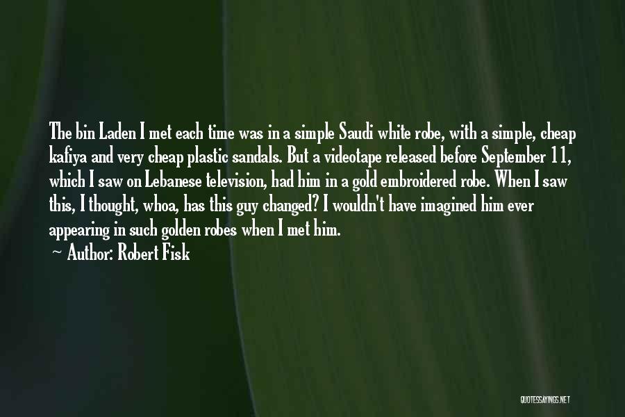Simple Guy Quotes By Robert Fisk