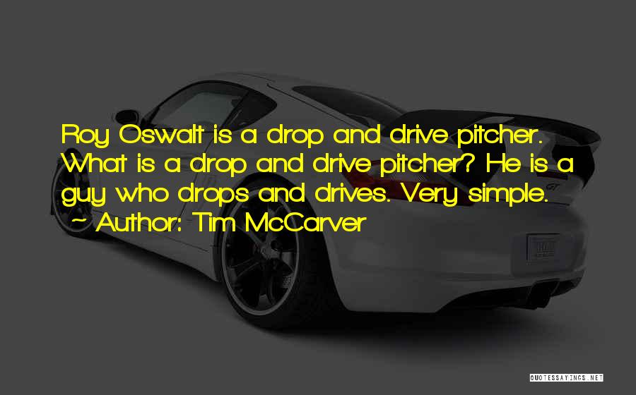 Simple Guy Quotes By Tim McCarver